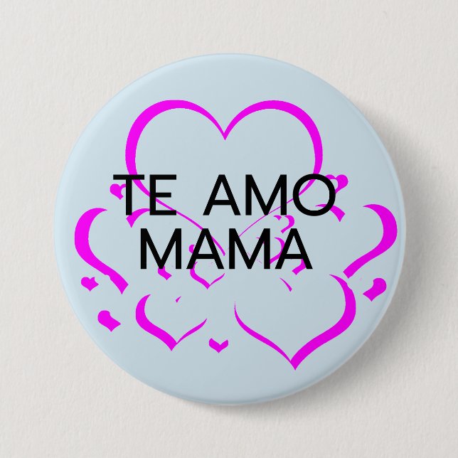 te amo mama mothers day button celebrate mum (Front)