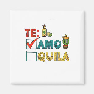 Te Amo Tequila Cinco De Mayo Funny  Magnet
