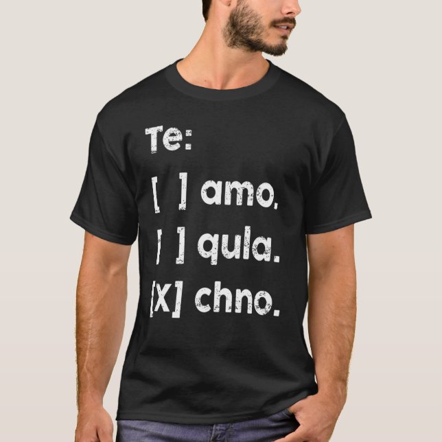 Te amo Tequila Techno Music T-Shirt (Front)