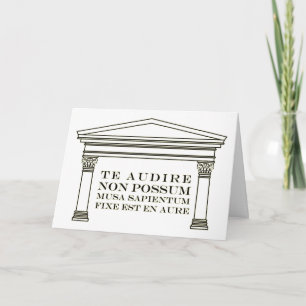 "Te audire non possum" All Occasion Blank Card