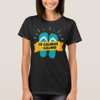 Te calmas o te calmo chancla funny latin spanish