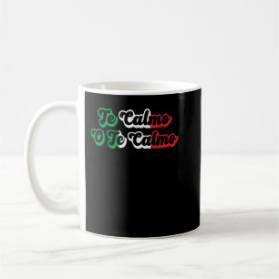 Te Calmas O Te Calmo Funny Spanish Mum Flip Flop Coffee Mug