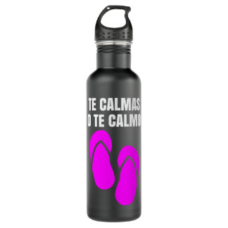 Te Calmas O Te Calmo Hispanic Spanish 710 Ml Water Bottle