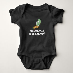 Te Calmas O Te Calmo Hispanic Spanish Baby Bodysuit