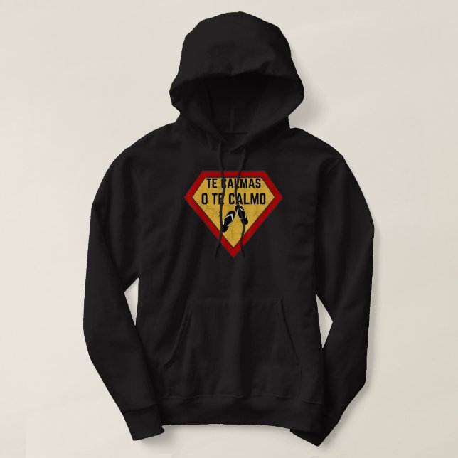 Te Calmas O Te Calmo Hoodie (Design Front)