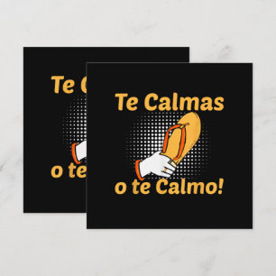 Te Calmas O Te Calmo Spanish Mother Mexican Funny
