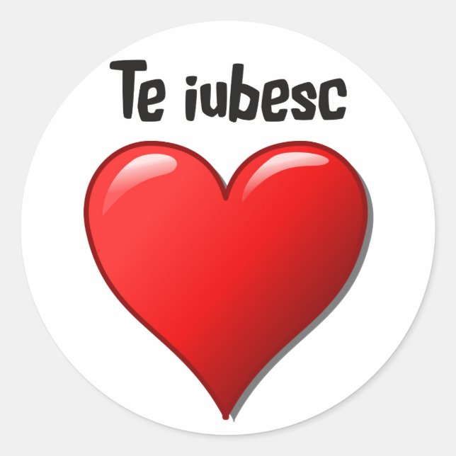 Te iubesc - I love you in Romanian Classic Round Sticker (Front)