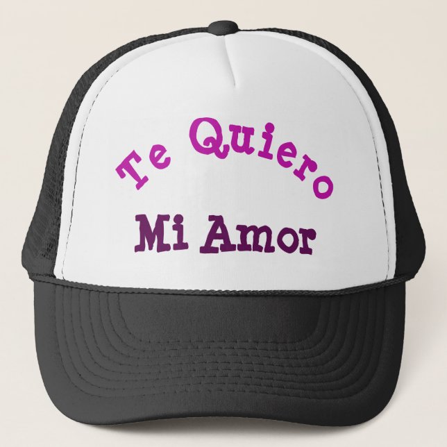 Te Quiero Mi Amor Trucker Hat (Front)
