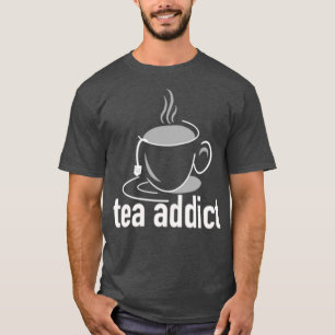 Tea addict 5 T-Shirt