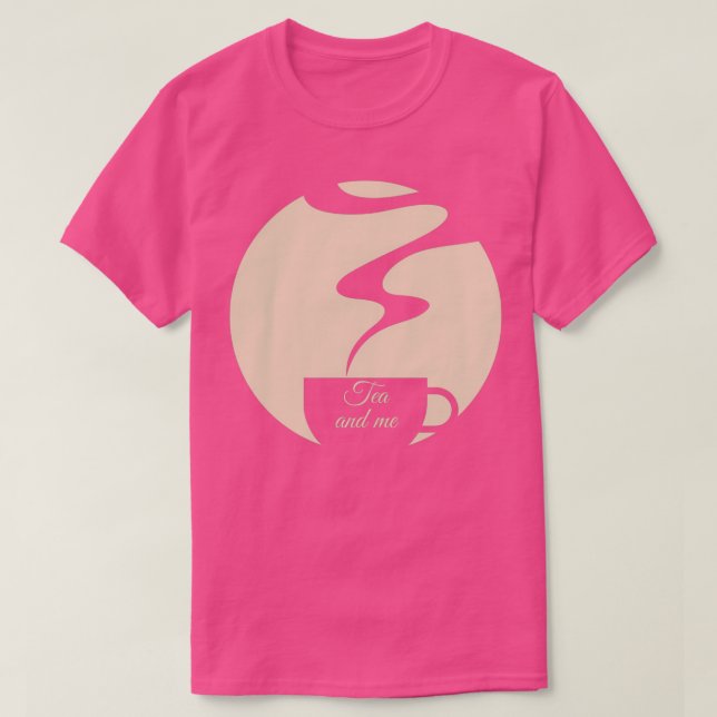 Tea and Me T-Shirt (Design Front)