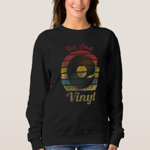 Tea and Vinyl Retro Record Vintage Music Sweatshirt