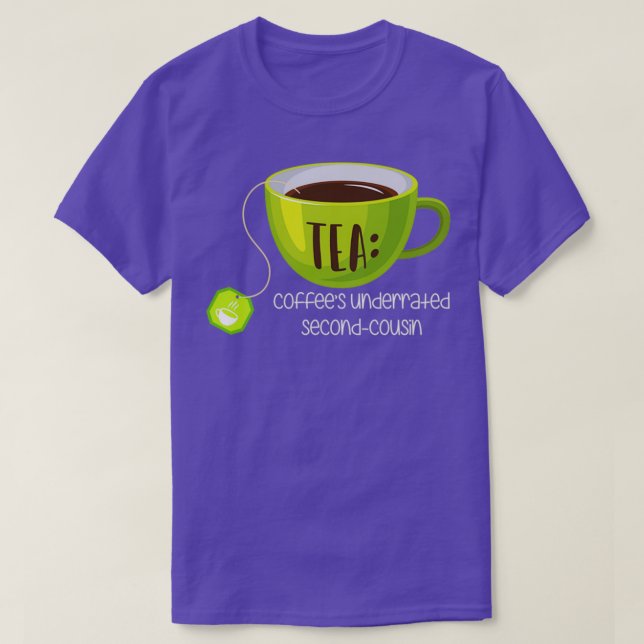 TEA Coffees Underrated SecondCousin on Brown 2 T-Shirt (Design Front)