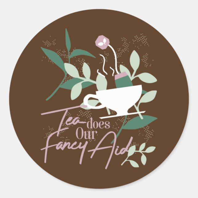 Tea does our fancy aid classic round sticker (Front)