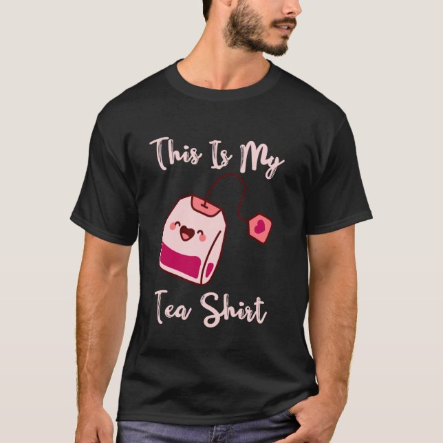 Tea Drinker Tea Lover This Is My Tea Shirt Tea Hum (Front)