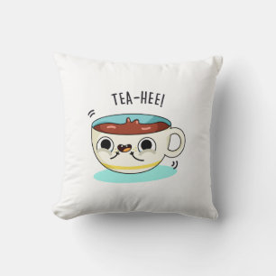 Tea Hee Funny Tea Cup Pun  Cushion