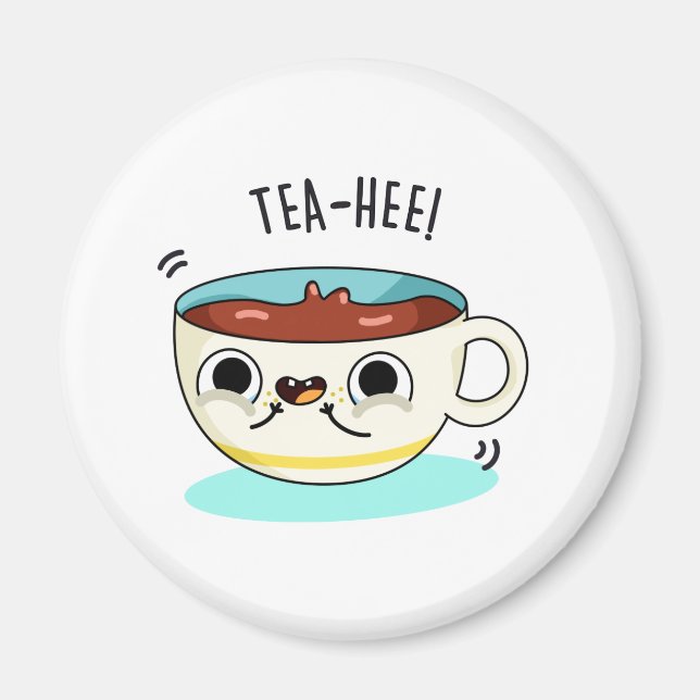 Tea Hee Funny Tea Cup Pun Magnet (Front)