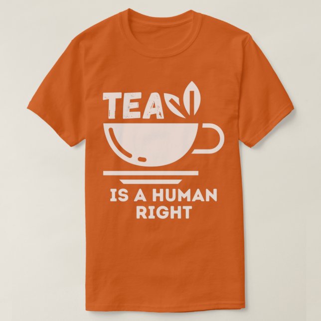 Tea is a human right 1 T-Shirt (Design Front)