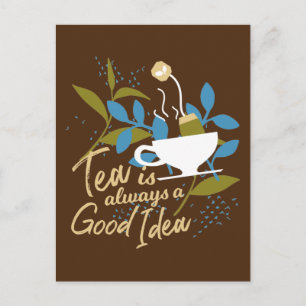 Tea is always a good idea ver 2 postcard