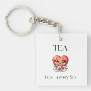 "TEA - Love in Every Sip" Key Ring