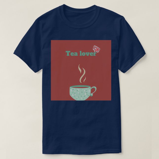 Tea lover 12 T-Shirt (Design Front)