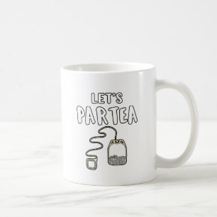 Tea Lover Gift Party Girl Let's Partea Gift Coffee Mug