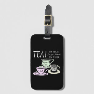 Tea Lover Positivity Quote - Sit Sip Forget Luggage Tag