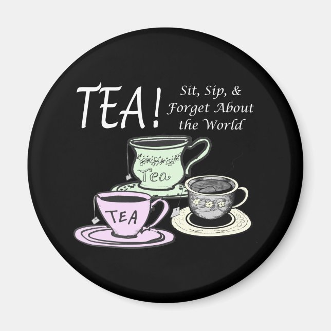Tea Lover Positivity Quote - Sit Sip Forget Magnet (Front)