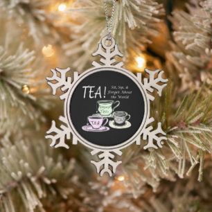 Tea Lover Positivity Quote - Sit Sip Forget Snowflake Pewter Christmas Ornament