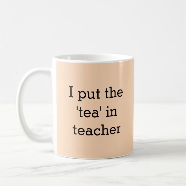 Tea Lover Teacher Funny Caption Novelty Peach Coffee Mug (Left)