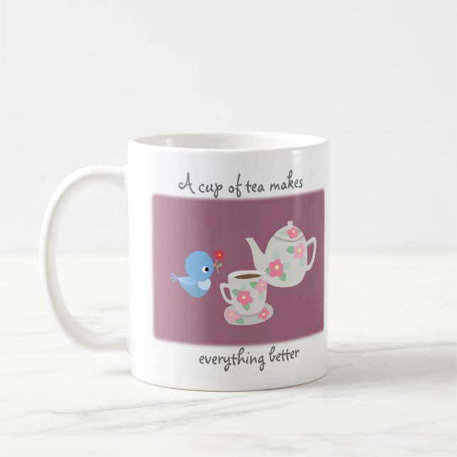 Tea makes everything better Cute Tea Lover gift Coffee Mug (Left)