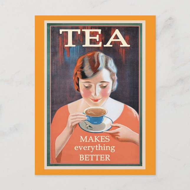Tea Makes Everything Better Postcard (Front)