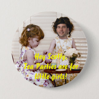 Tea Parties Are For Little Girls 7.5 Cm Round Badge