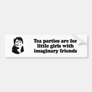 Tea Parties are for little girls Bumper Sticker