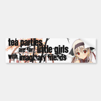 Tea Parties are for little girls Bumper Sticker