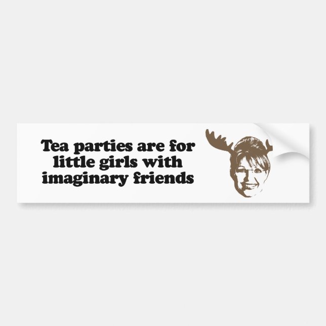 Tea parties are for little girls with imaginary fr bumper sticker (Front)
