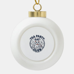 Tea Party Cat Pet Lover Shirt Art - Tea Party Cat Ceramic Ball Christmas Ornament