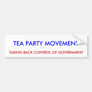 TEA PARTY MOVEMENT, TAKING BACK CONTROL OF GOVE... BUMPER STICKER