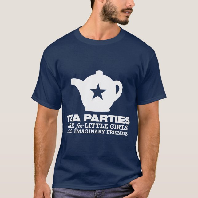 tea party - tea parties are for little girls T-Shirt (Front)