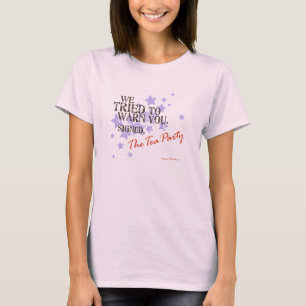 Tea Party Warning T-Shirt
