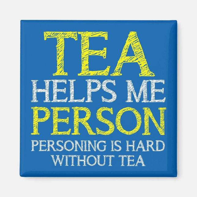 Tea Person Personing Funny Fridge Magnet (Front)