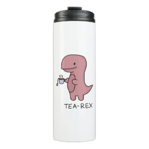 Tea-Rex, Cute Dinosaur , Funny T-rex Thermal Tumbler