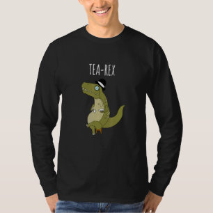 Tea Rex T Rex Dinosaur Puns Dinosaur Jokes Trex Me T-Shirt