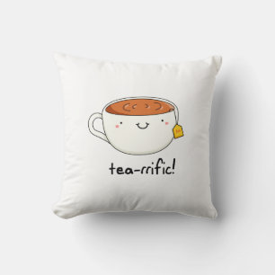 Tea-rrific Funny Cup Of Tea Pun  Cushion