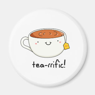 Tea-rrific Funny Cup Of Tea Pun Magnet