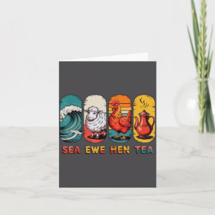 Tea Sea Hen Quote Ewe Joke Saying Card