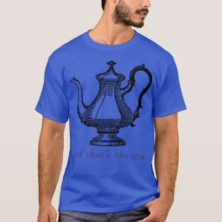 Tea Spill T-Shirt