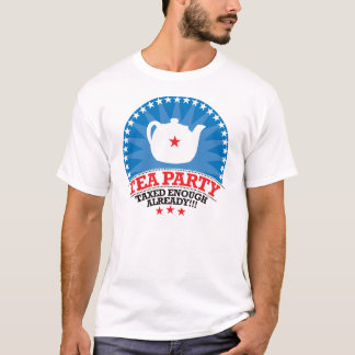 TEA, Taxed Enough Already Party T-Shirt