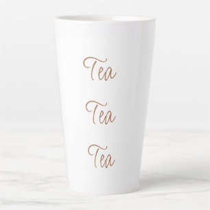 Tea Tea Tea   Simple Stylish Script Typography Latte Mug
