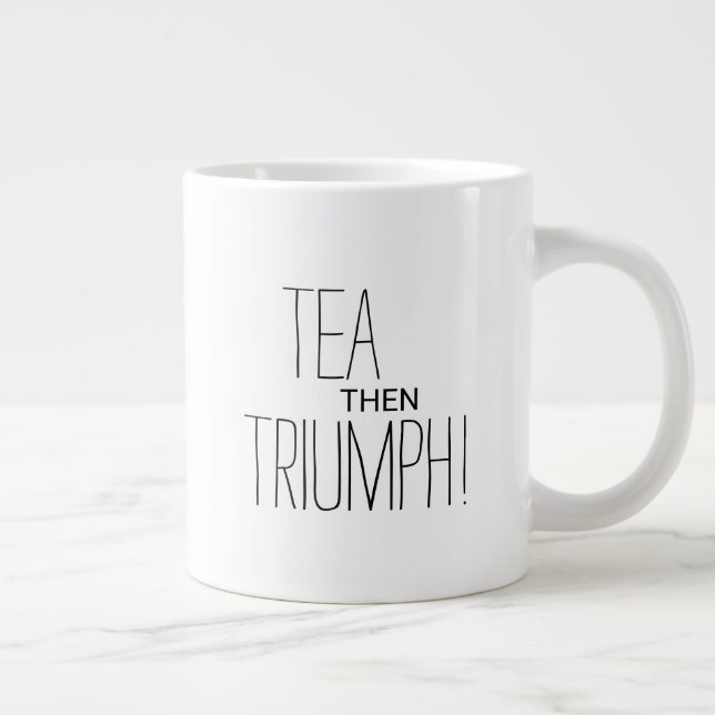 Tea Then Triumph Motivational Text Personalised Large Coffee Mug (Right)