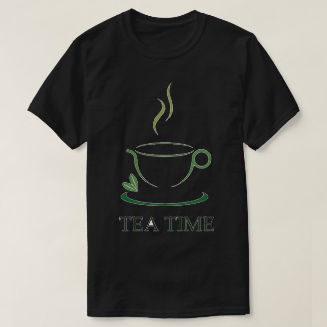 Tea Time Desingn fot Fun T-Shirt (Design Front)
